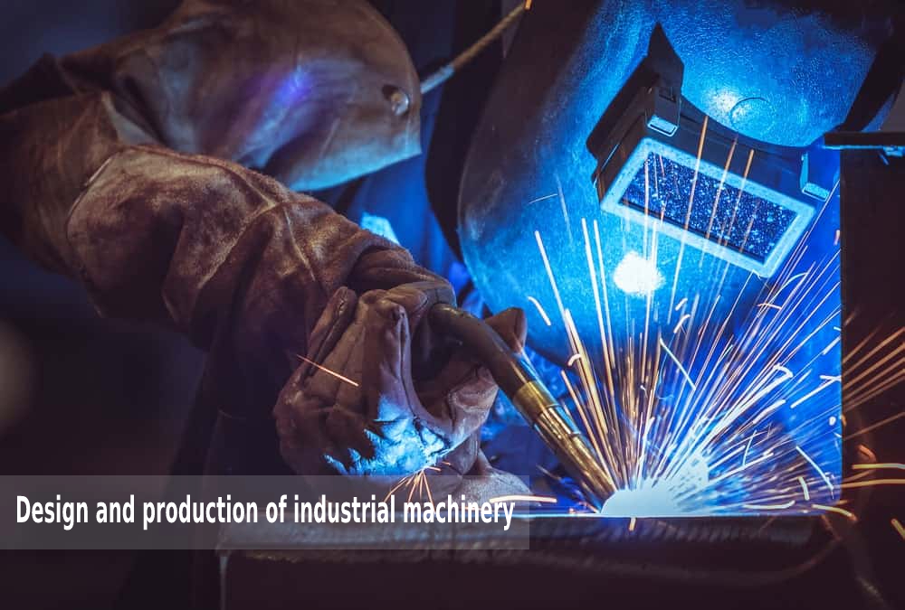 Design and production of industrial machinery